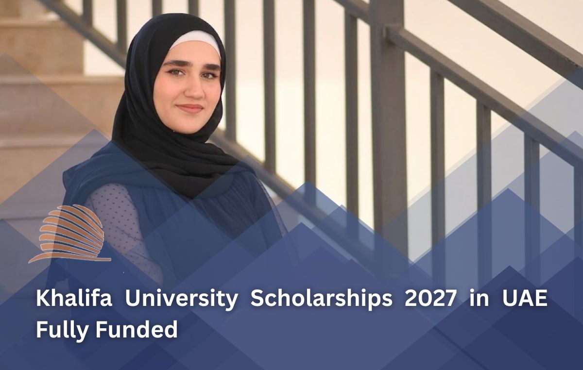 Khalifa University Scholarships in UAE 2027 | Fully Funded Opportunities